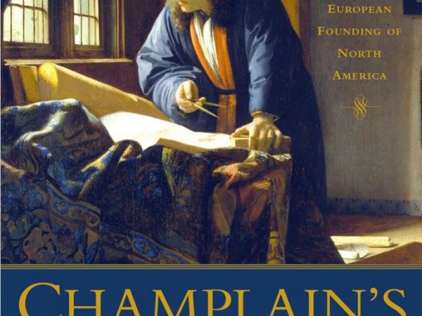 Book Review: Champlain’s Dream: The European Founding of North&nbsp;America